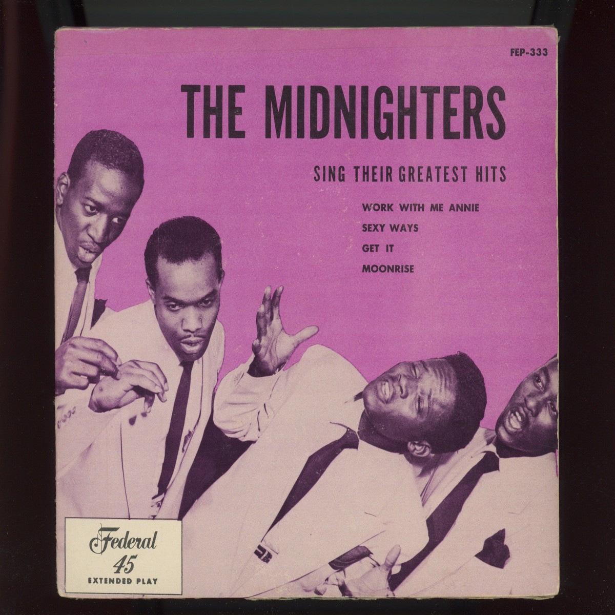 The Midnighters – Sing Their Greatest Hits on Federal FEP-333 RB Doo Wop 45 With Cover