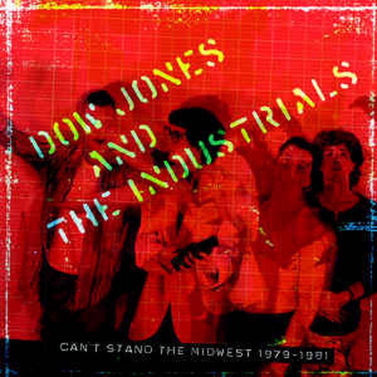 Dow Jones And The Industrials – Cant Stand The Midwest 1979-1981 (CD Comp) – NEW