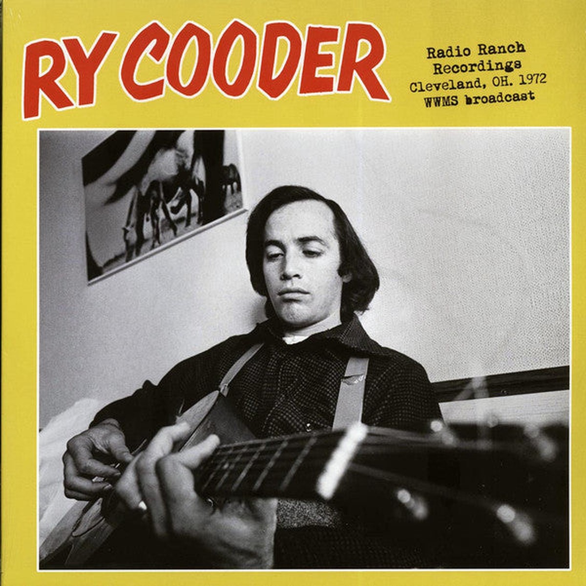 Ry Cooder – Radio Ranch Recordings (Cleveland OH December 12 1972) (LP Ltd Unofficial) – NEW