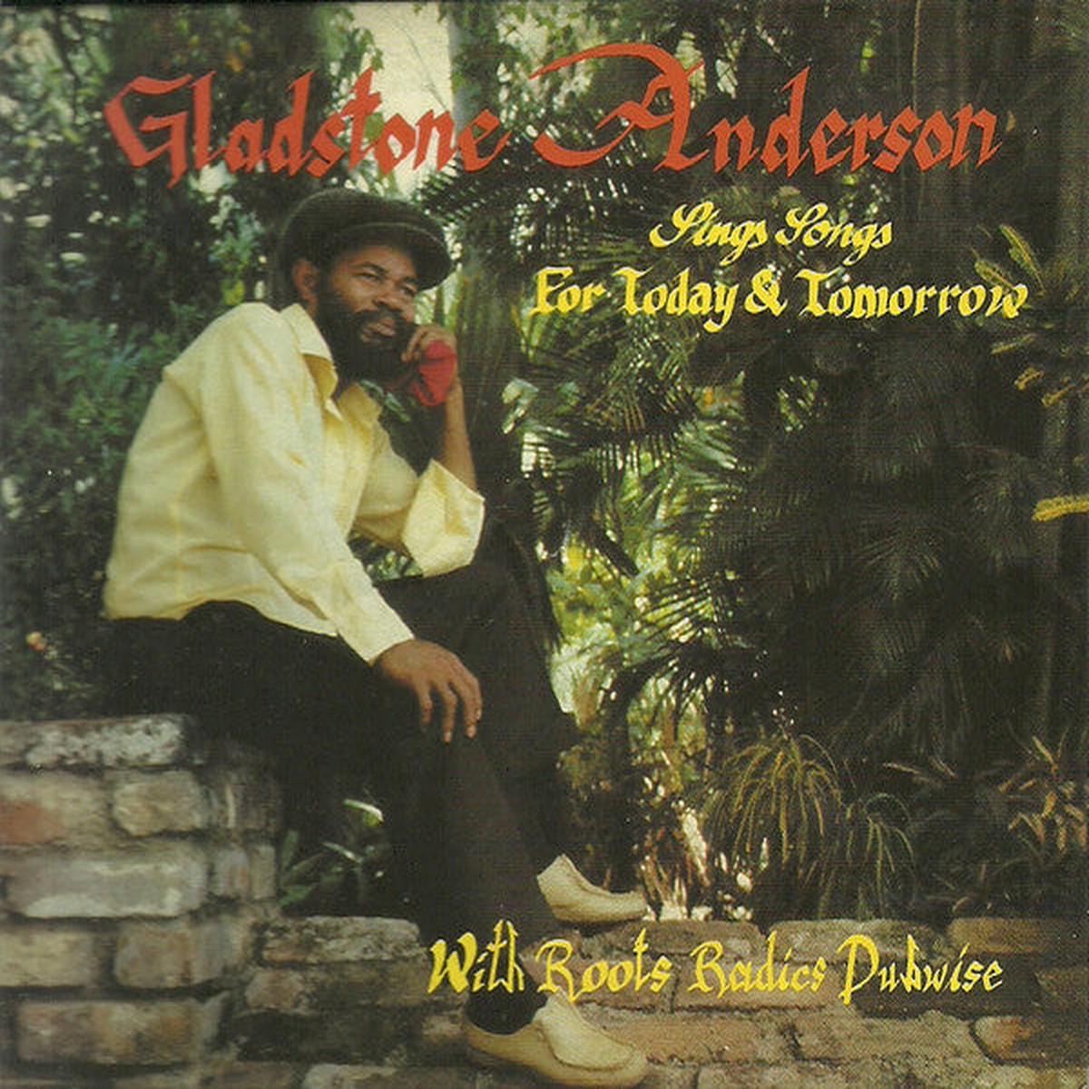 Gladstone Anderson The Roots Radics – Sings Songs For Today And Tomorrow Radical Dub Session (2xCD Album Comp RE) – NEW