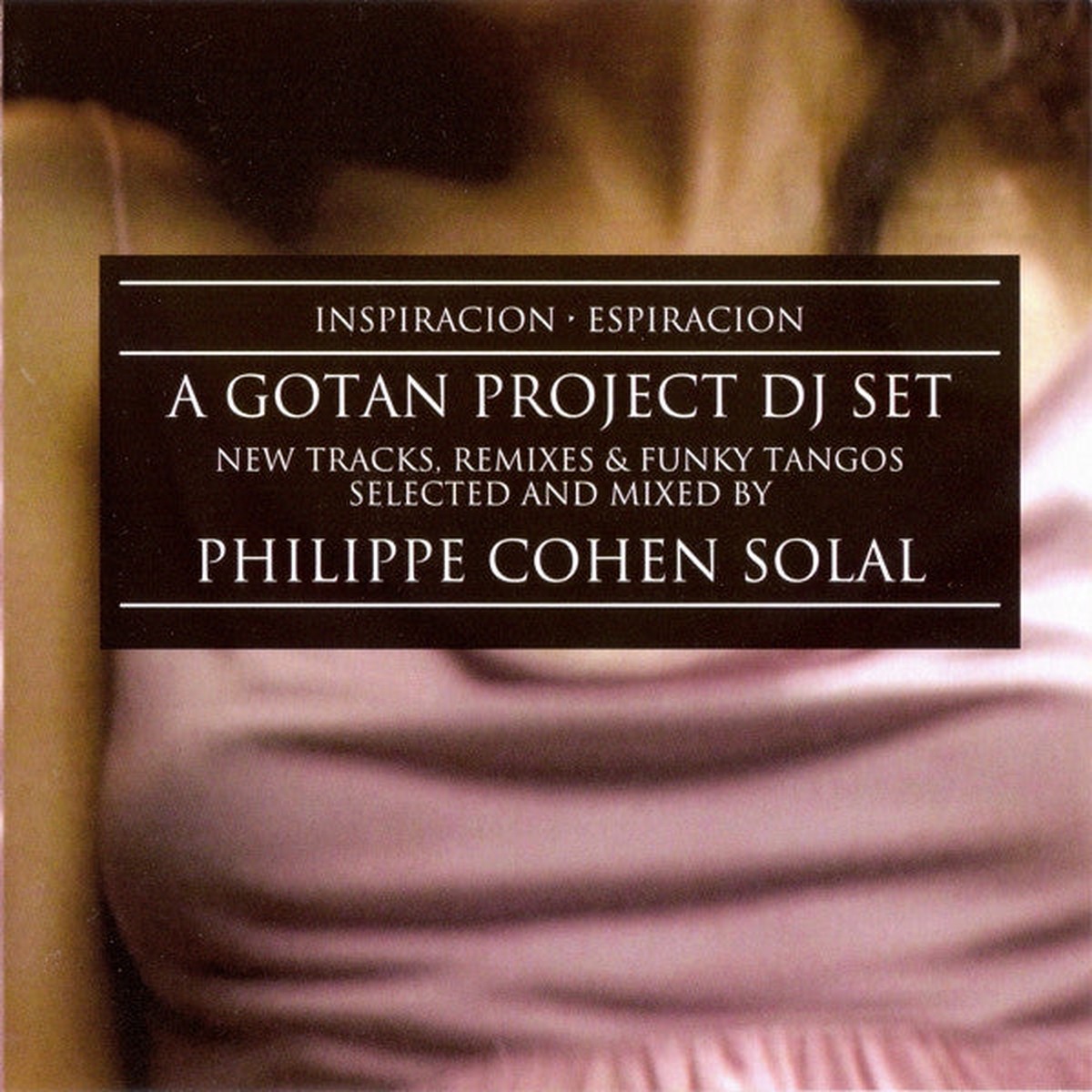 Gotan Project – Inspiracin – Espiracin (A Gotan Project DJ Set) (CD Mixed) – NEW