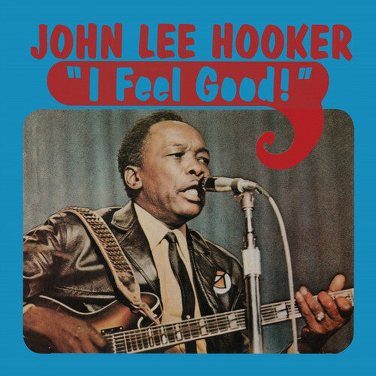John Lee Hooker – I Feel Good Clear Blue Vinyl