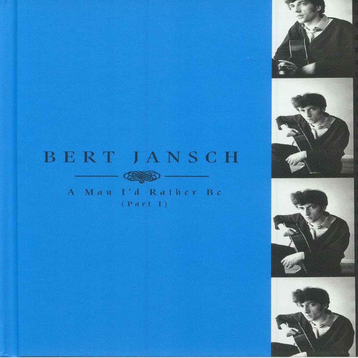 Bert Jansch – A Man Id Rather Be (Part 1) (4xCD Album Comp Dlx Ltd SEdition Dig) – NEW