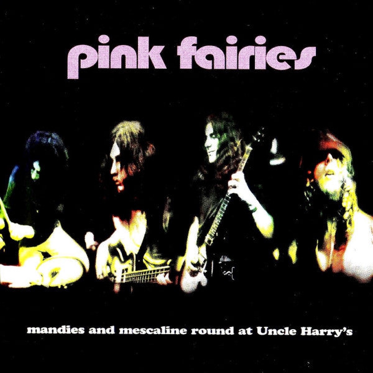 Pink Fairies – Mandies And Mescaline Round At Uncle Harrys (CD Album) – USED
