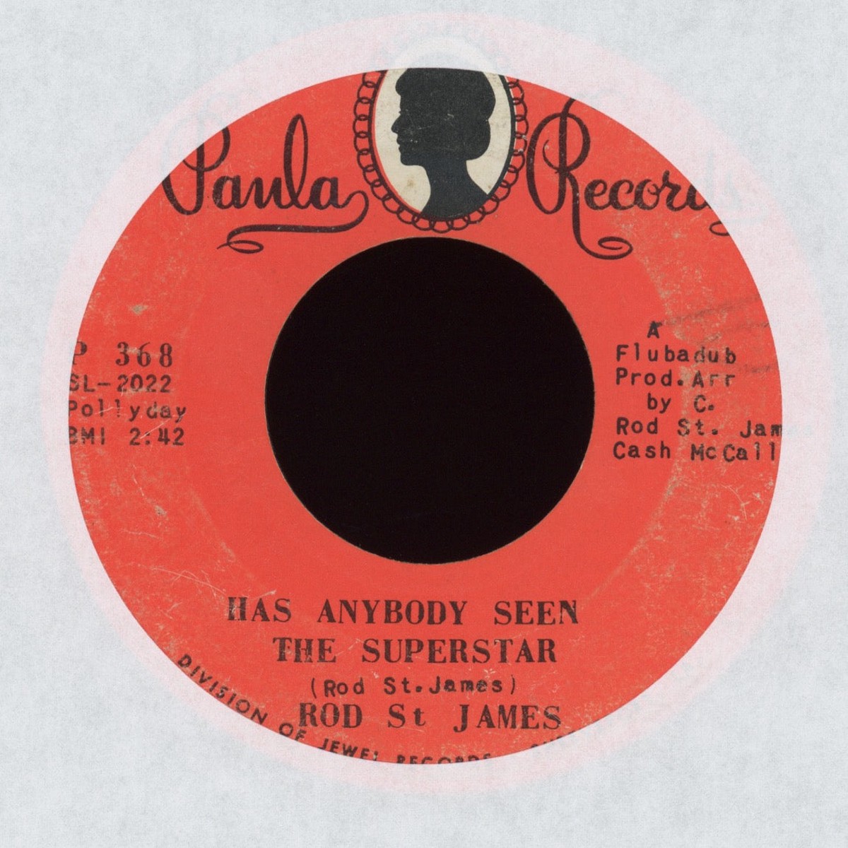 Rod St James – Has Anybody Seen the Superstar on Paula Psych Soul Funk 45
