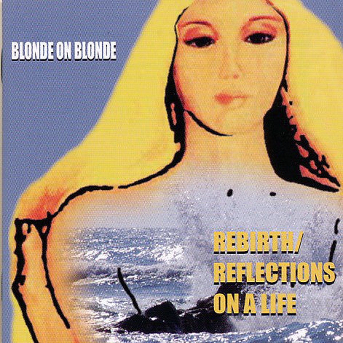 Blonde On Blonde (2) - RebirthReflections On A Life (2xCD Comp) - NEW