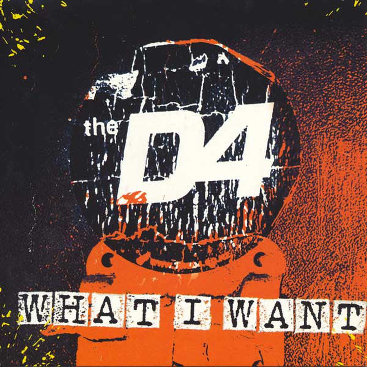 The D4 - What I Want (7 Single Par) - NEW