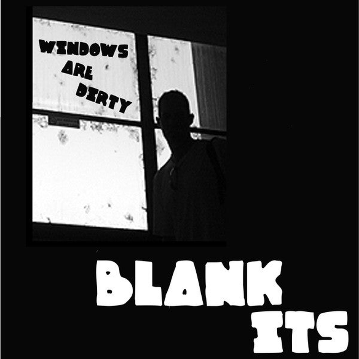 Blank Its - Windows Are Dirty (7) - USED