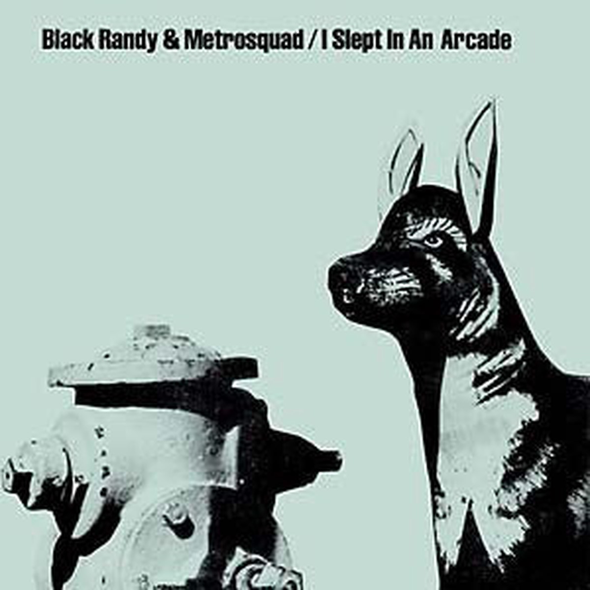 Black Randy The Metrosquad - I Slept In An Arcade (7 Single RE) - NEW