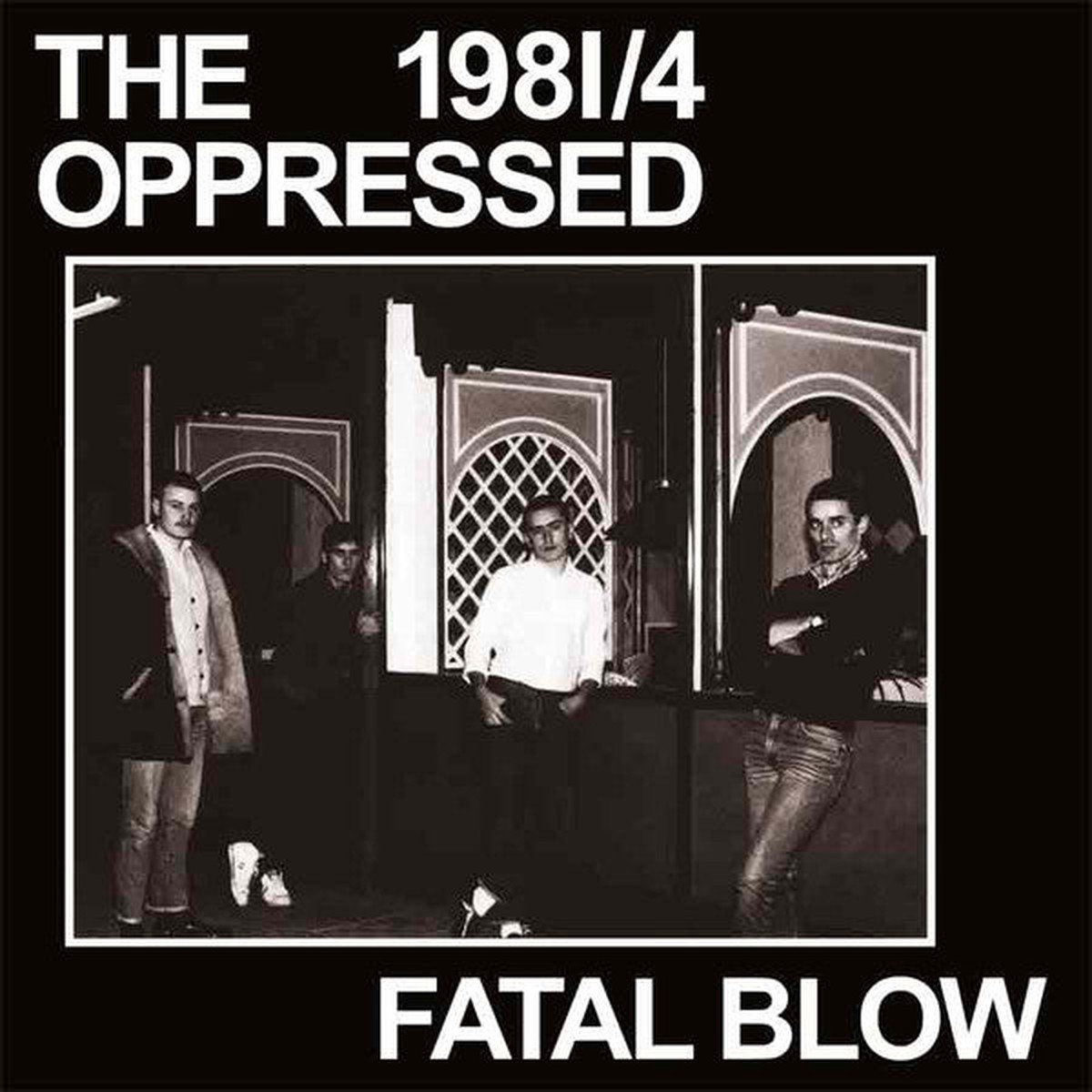 The Oppressed - 19814 - Fatal Blow (7 RE) - NEW
