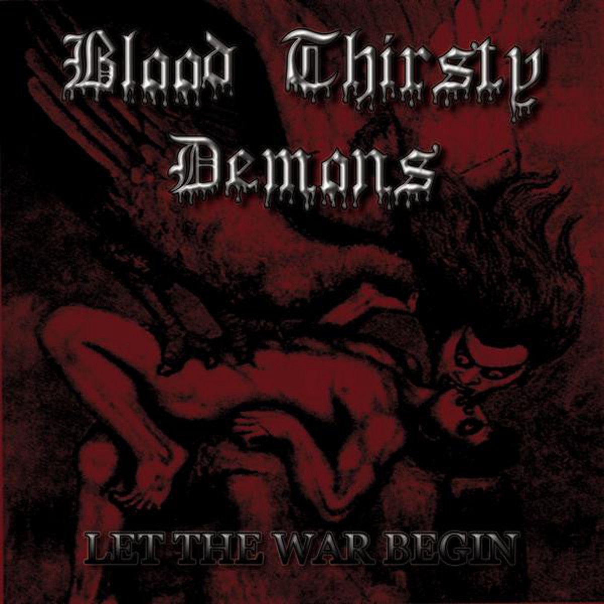 Blood Thirsty Demons - Let The War Begin (CD Album RE) - NEW
