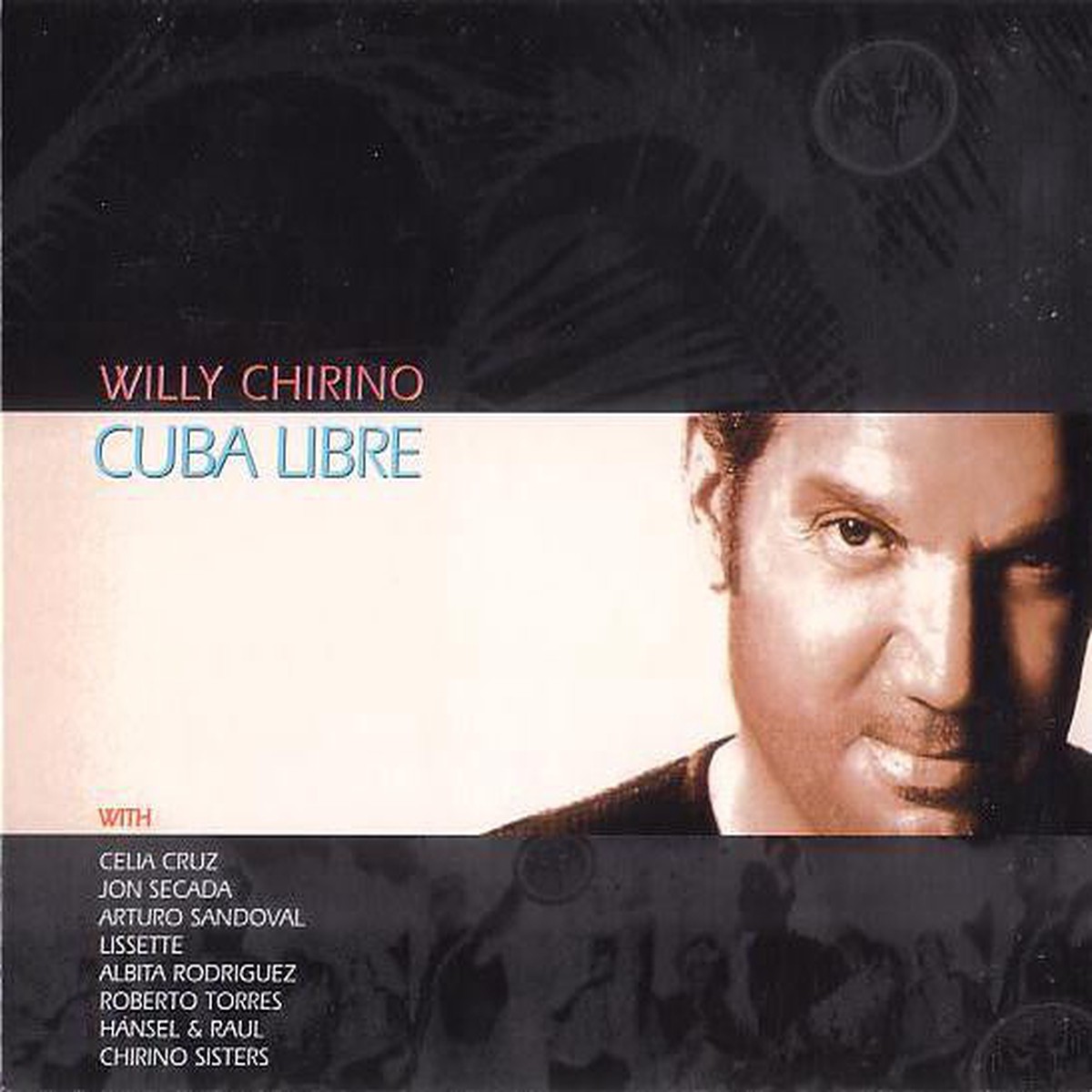 Willy Chirino - Cuba Libre (CD Album Dig) - USED
