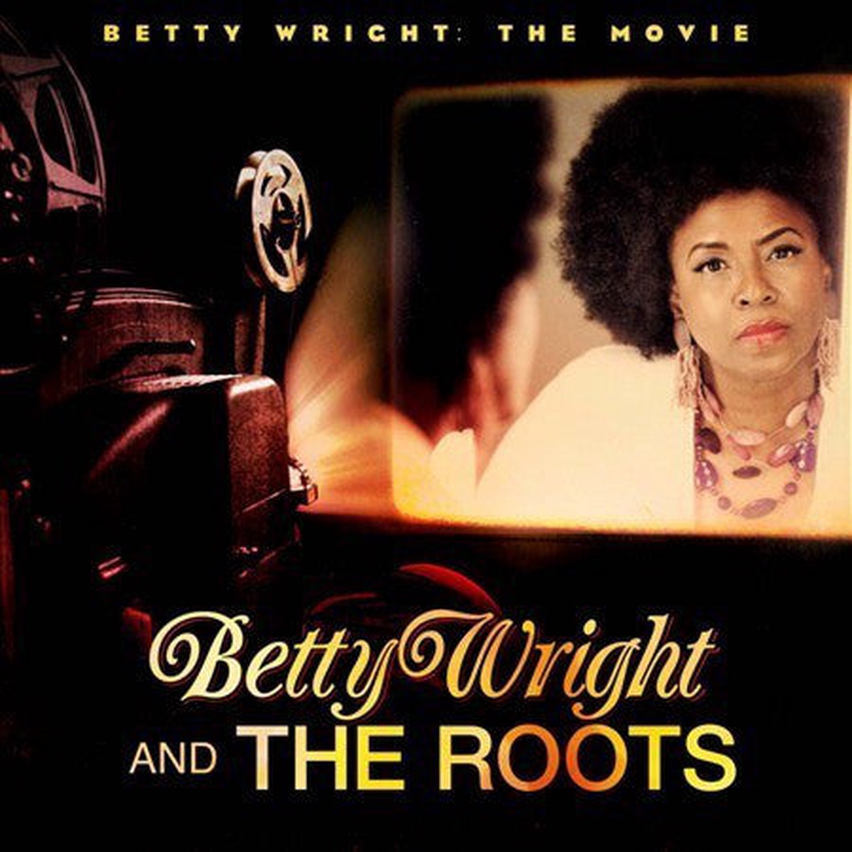 Betty Wright And The Roots - Betty Wright The Movie (CD Album) - NEW