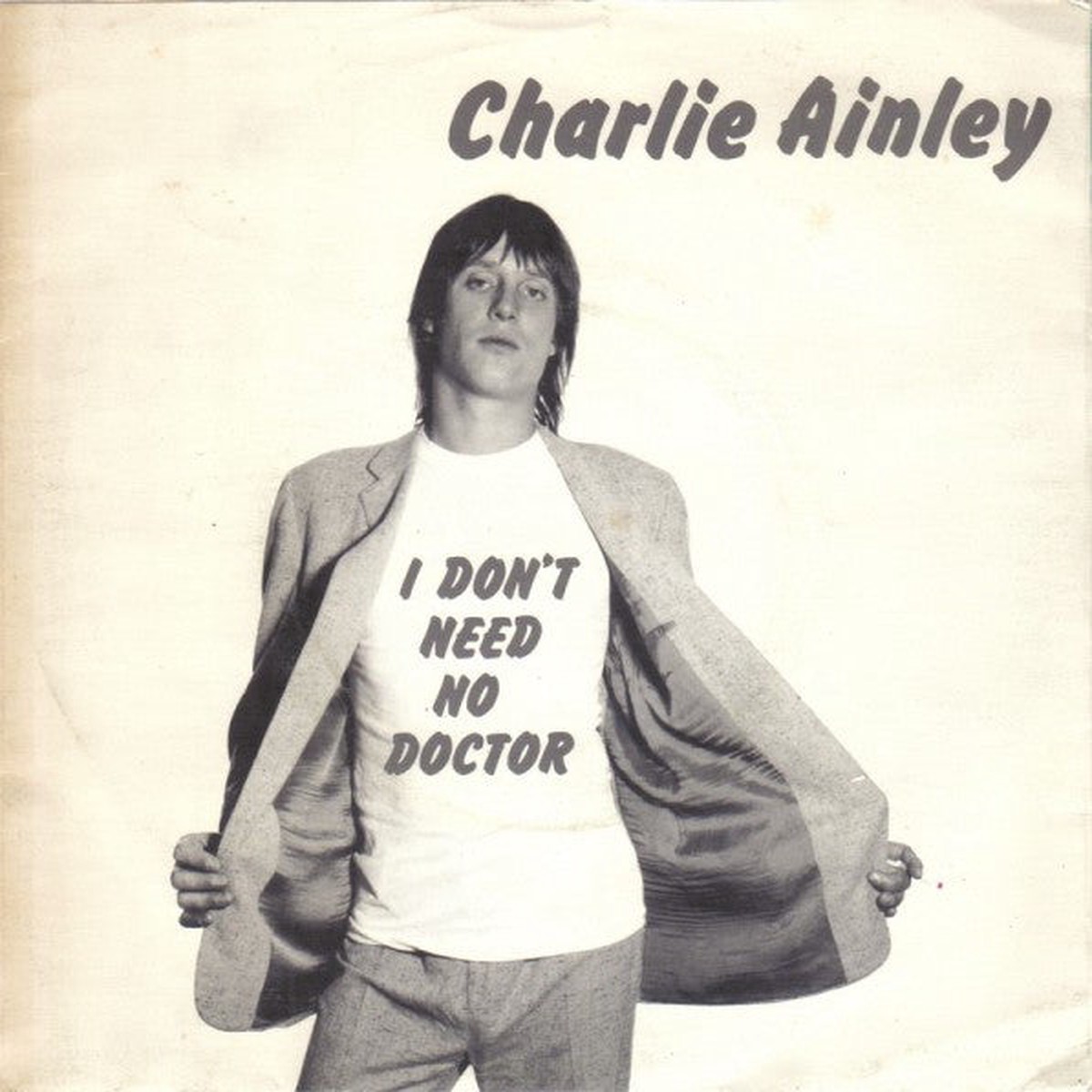 Charlie Ainley - I Dont Need No Doctor (7 Single) - USED