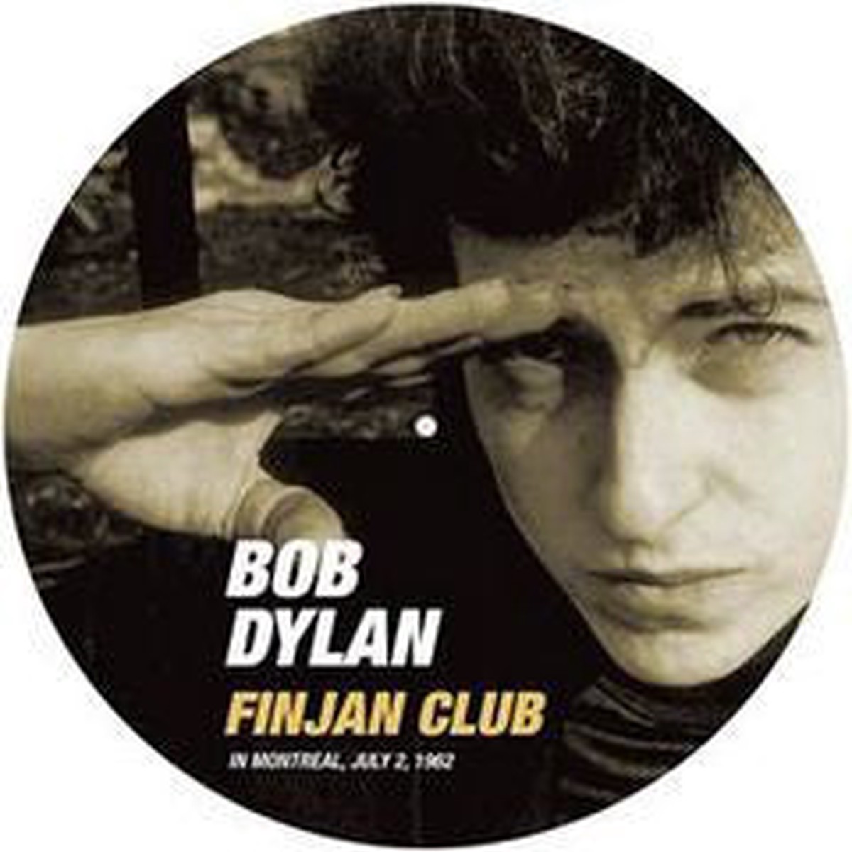 Bob Dylan - Finjan Club In Montreal July 2 1962 (LP Album Pic Unofficial) - NEW
