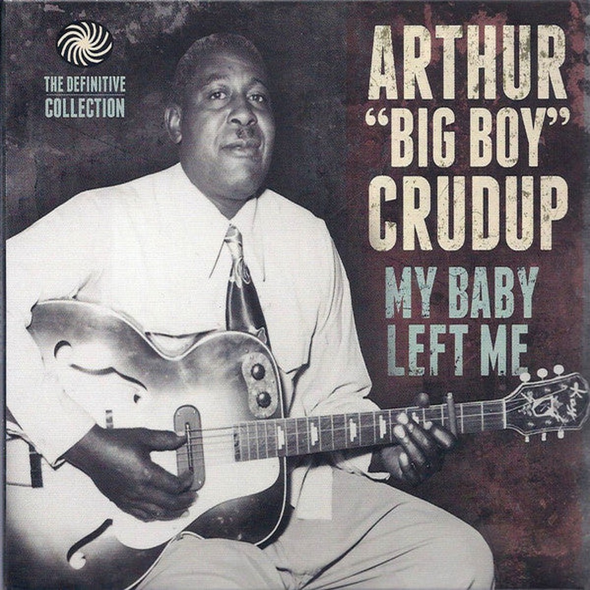 Arthur Big Boy Crudup - My Baby Left Me - The Definitive Collection (2xCD Comp) - USED