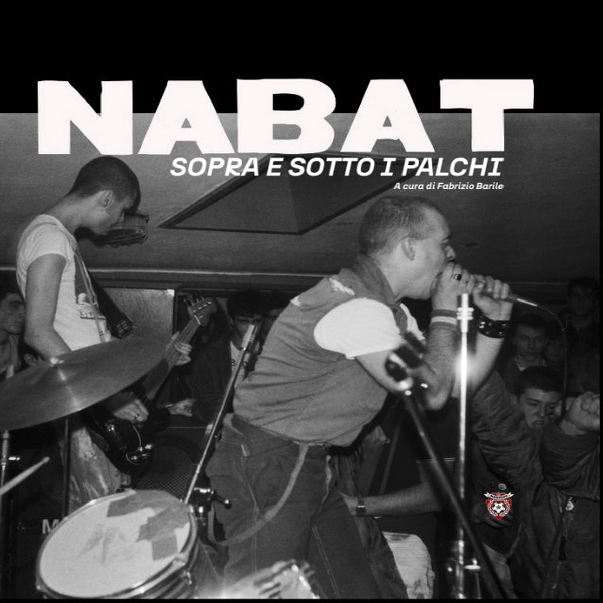 NABAT - SOPRA E SOTTO I PALCHI A cura di Fabrizio Barile (160 pages cm 22x22 Hardcover) - NEW