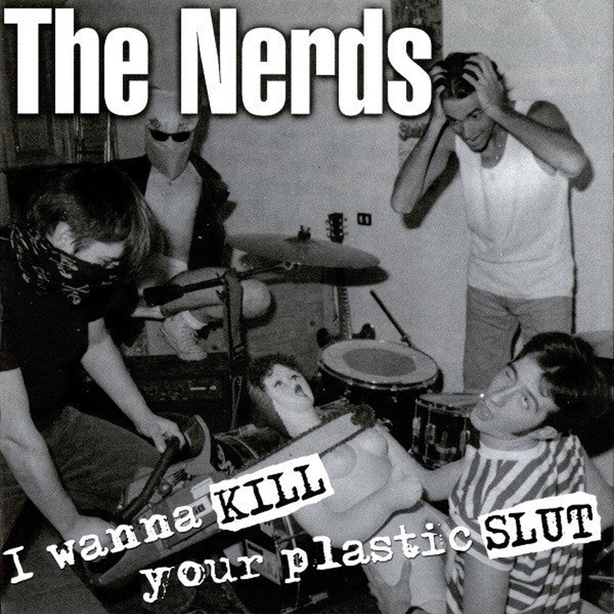 The Nerds (3) - I Wanna Kill Your Plastic Slut (7 EP) - USED