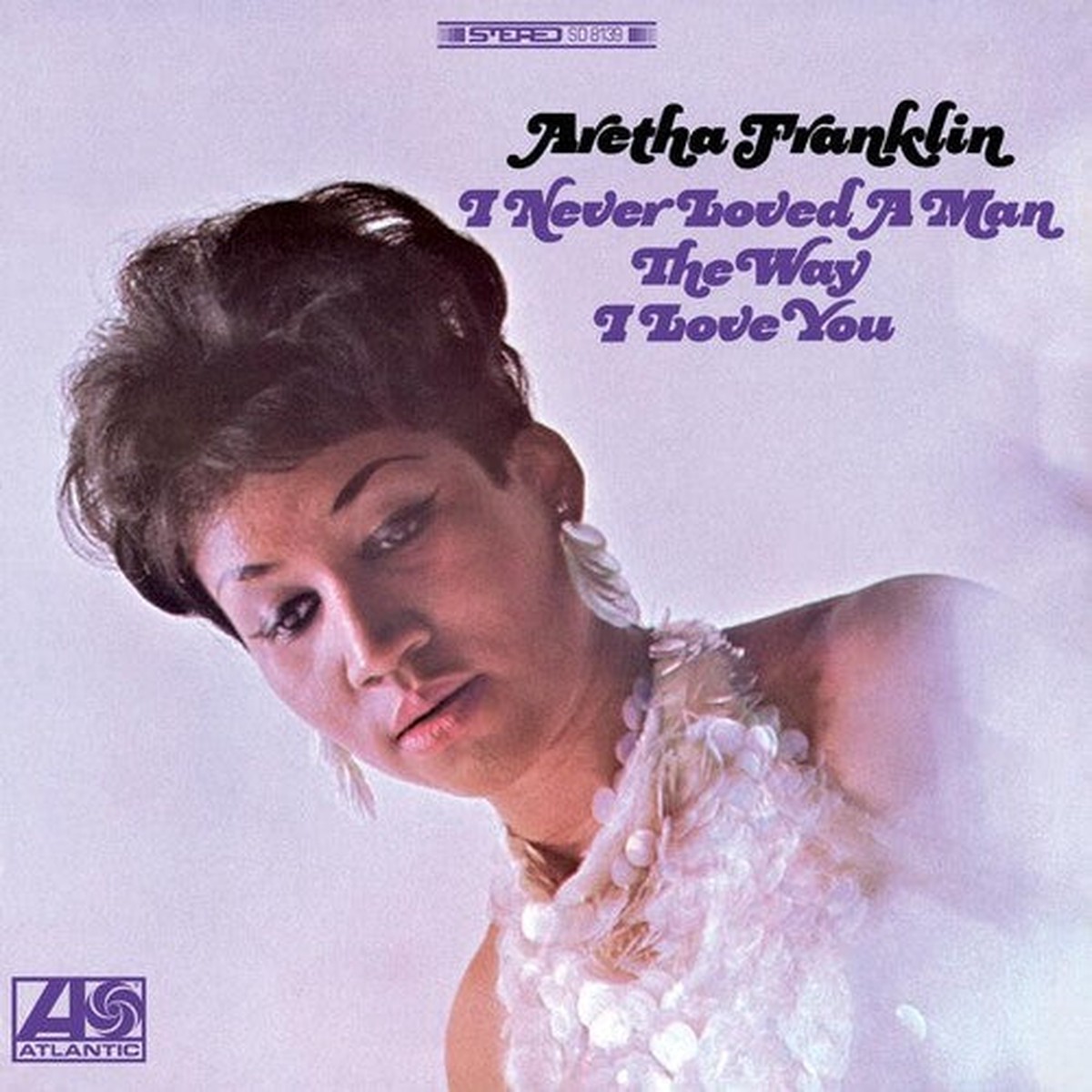 Aretha Franklin - I Never Loved A Man The Way I Love You Analogue Productions Atlantic 75 Series