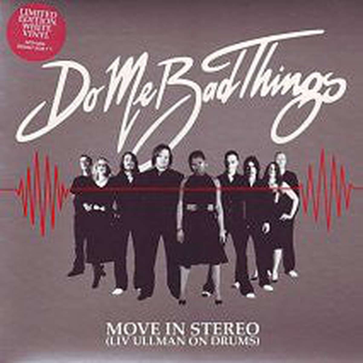 Do Me Bad Things - Move In Stereo (Liv Ullman On Drums) (7 Ltd Whi) - NEW