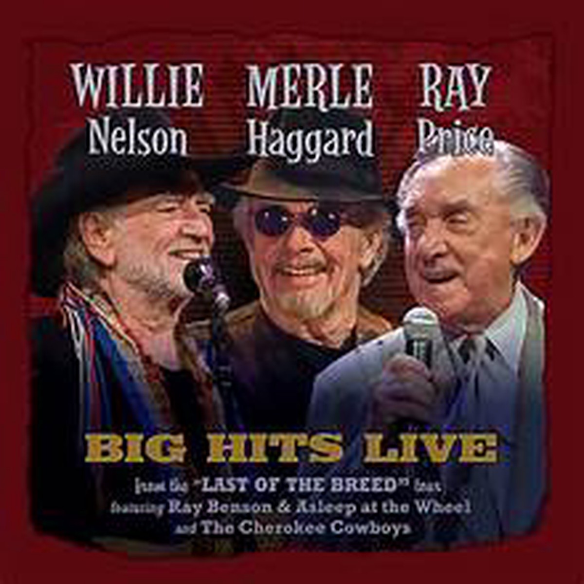 Willie Nelson Merle Haggard Ray Price - Big Hits Live From The Last Of The Breed Tour Indie-Exclusive Maroon Vinyl