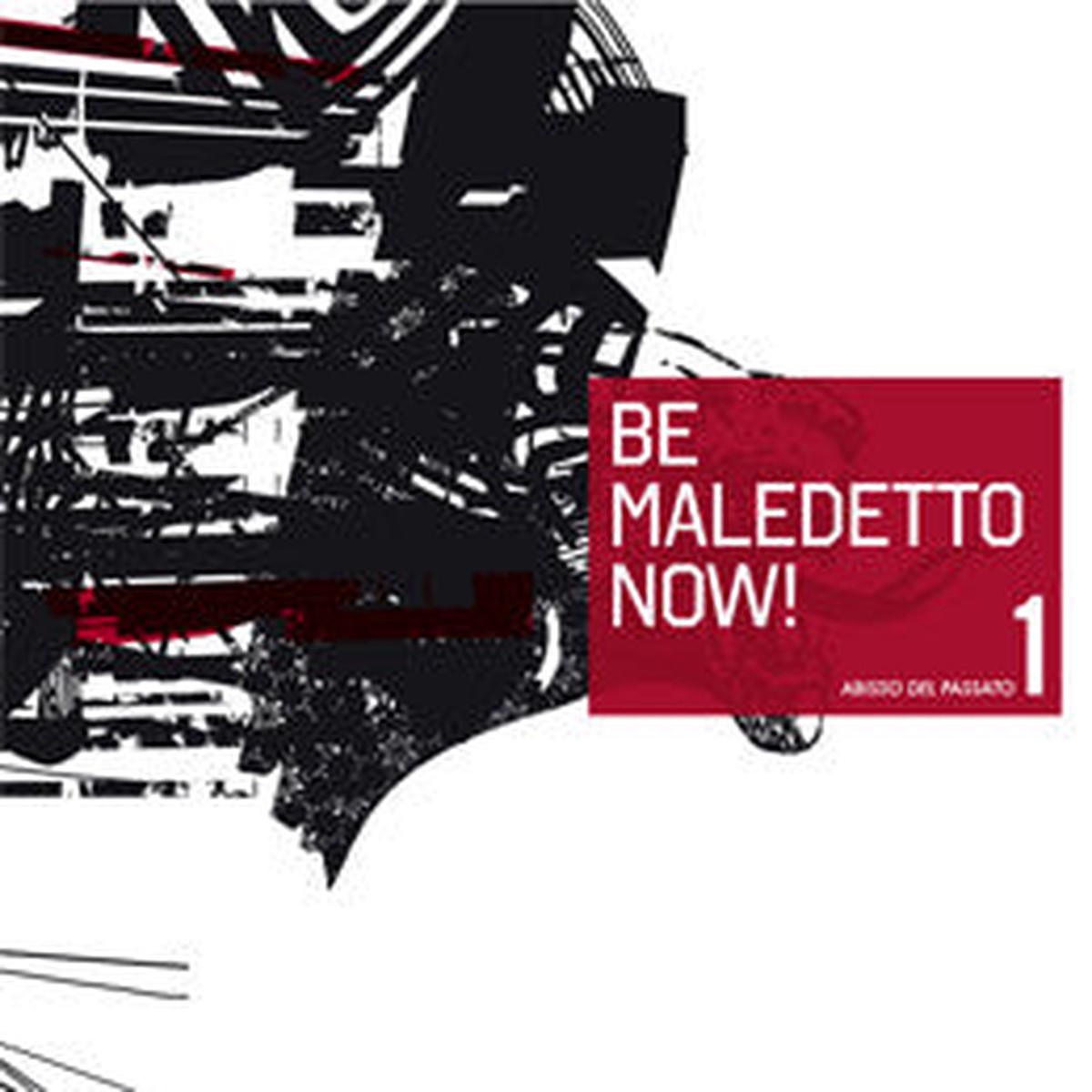 Be Maledetto Now - Abisso Del Passato 1 (LP) - NEW