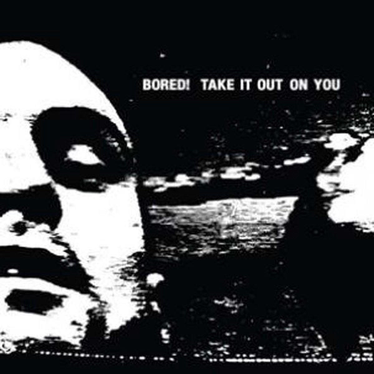 Bored - Take It Out On You (LP MiniAlbum Ltd RE 180) - NEW
