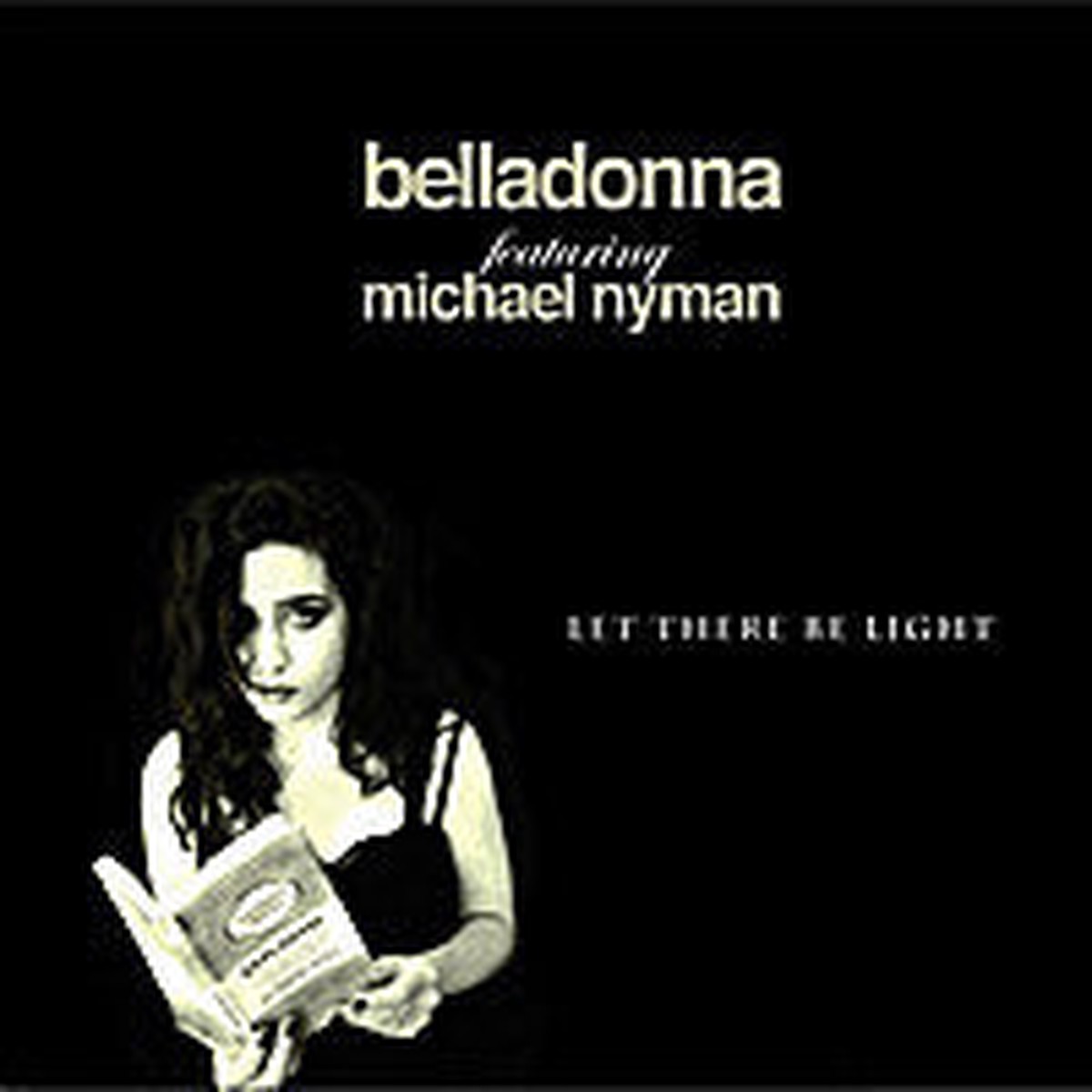 Belladonna Featuring Michael Nyman - Let There Be Light (CD Single) - NEW