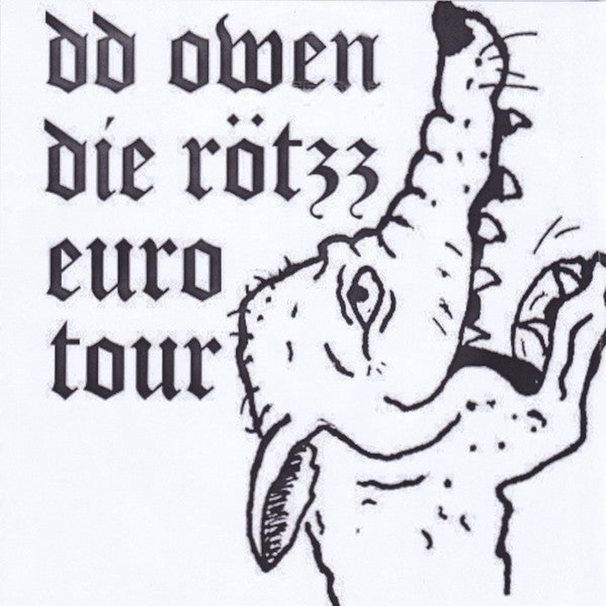 DD Owen Die Rtzz - Euro Tour (7) - NEW