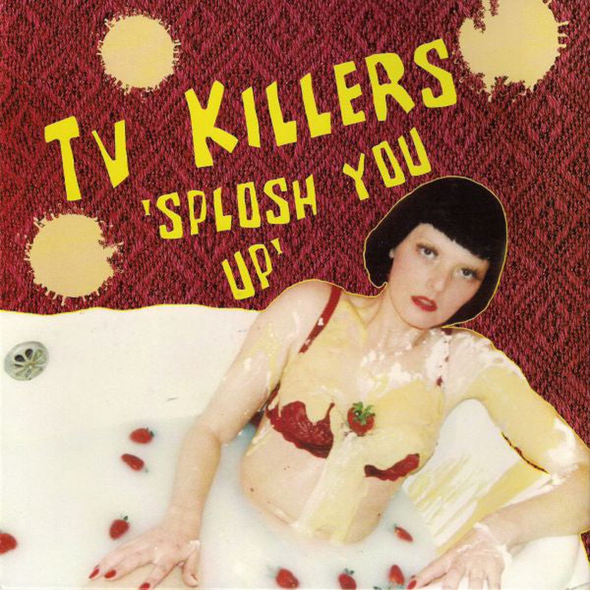 TV Killers - Splosh You Up (7) - USED