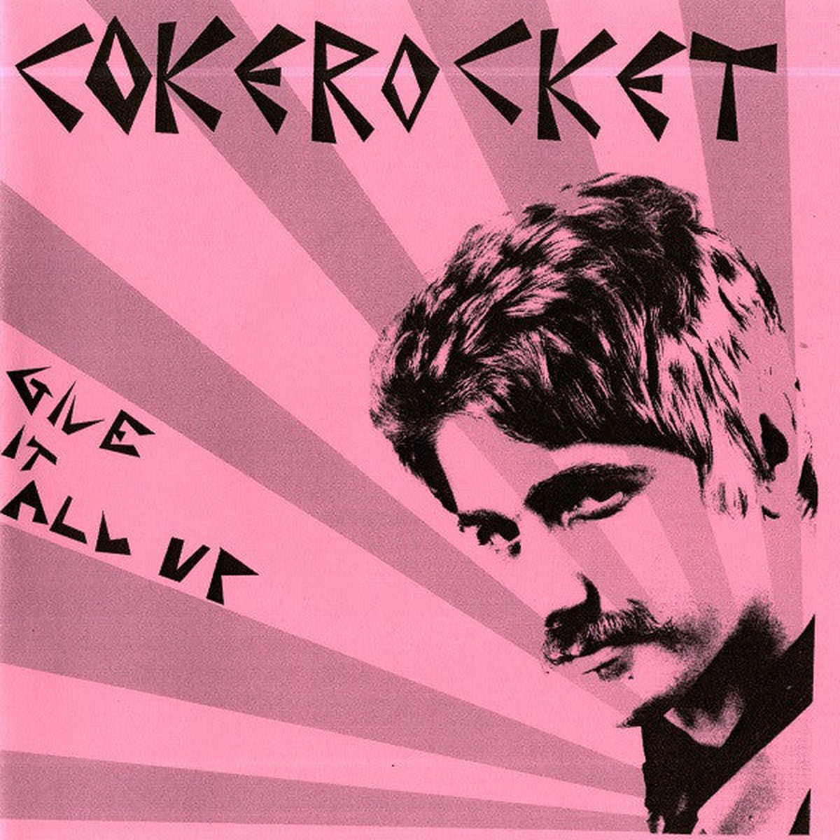 Cokerocket - Give It All Up (7 EP WLbl Pin) - NEW