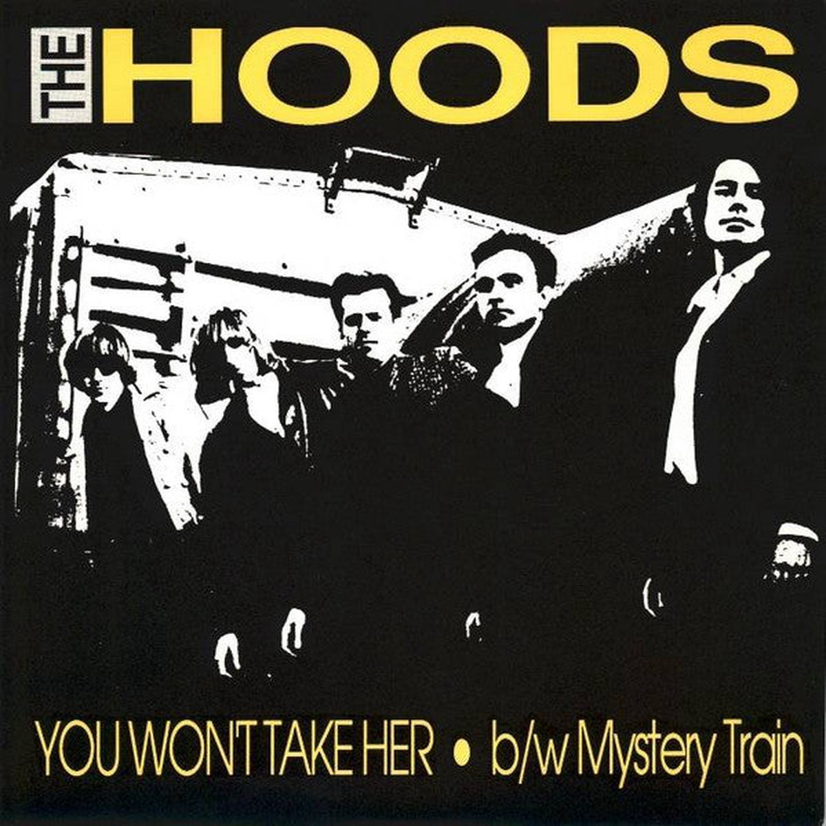 The Hoods - You Wont Take Her (7 Single) - USED