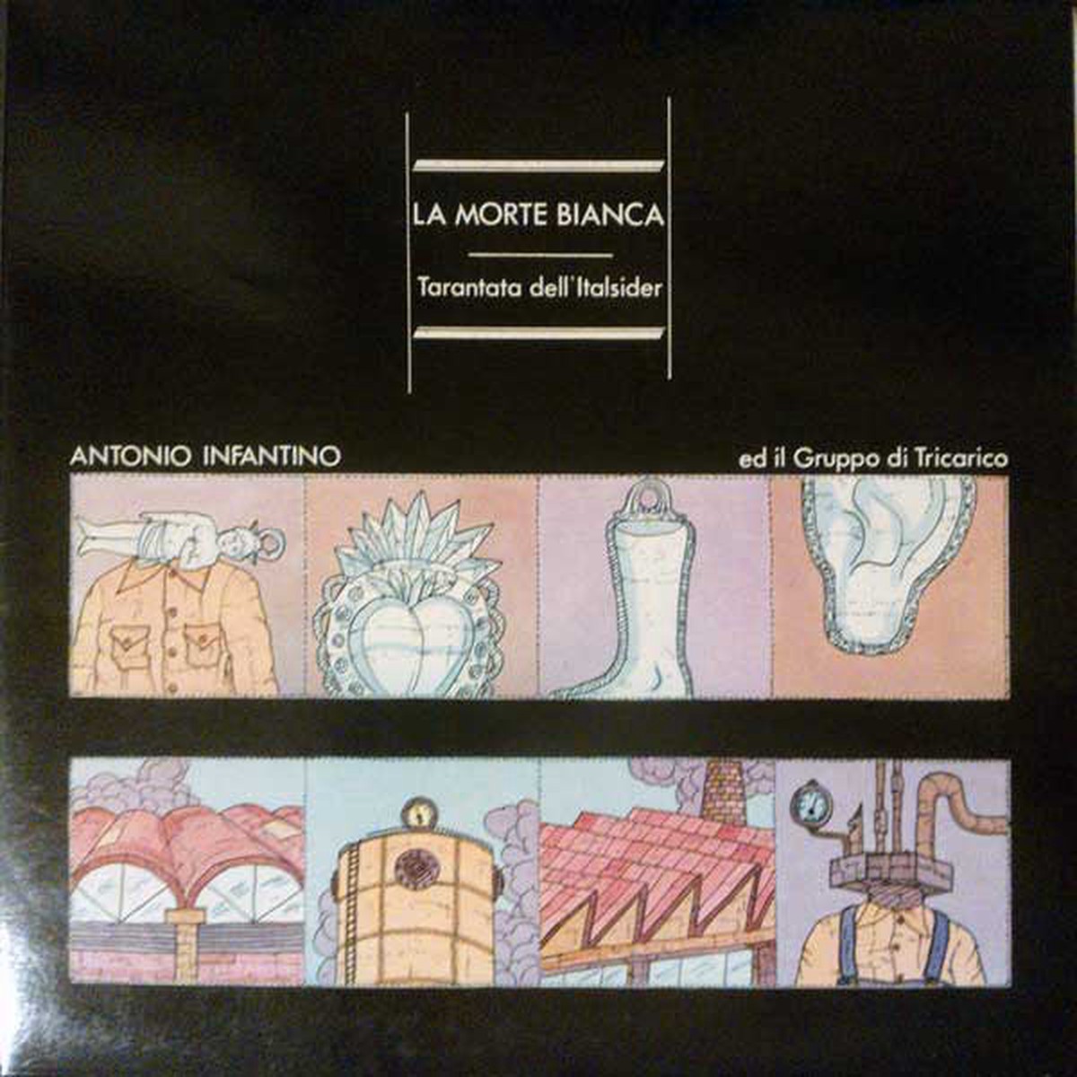 Antonio Infantino Ed Il Gruppo Di Tricarico - La Morte Bianca - Tarantata DellItalsider (LP Album) - USED