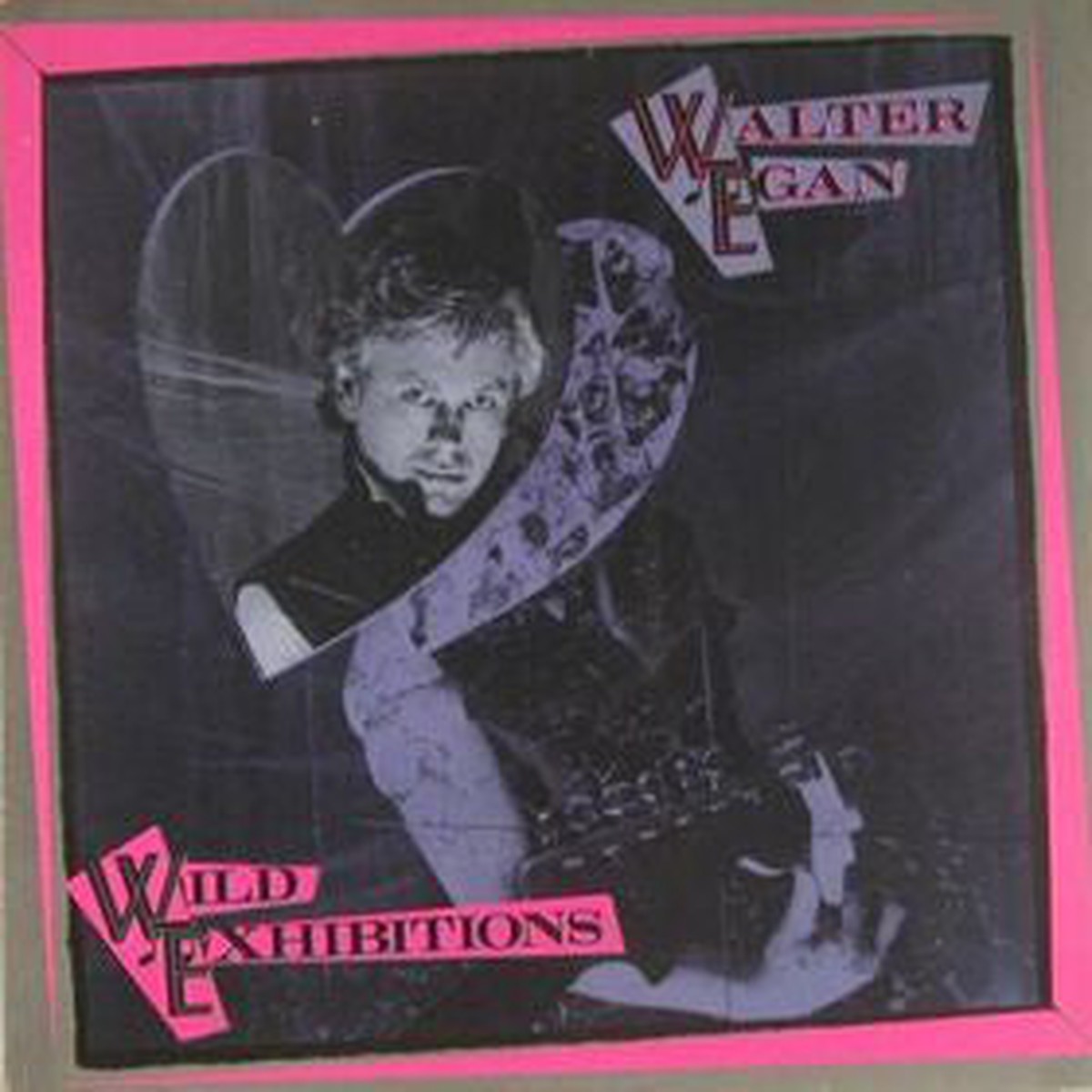 Walter Egan - Wild Exhibitions (LP Album) - USED