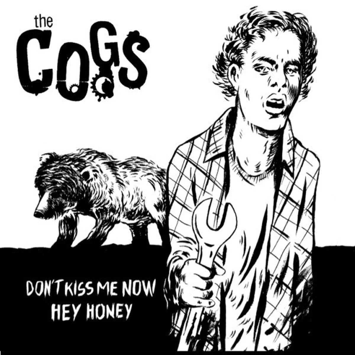 The Cogs (2) - Dont Kiss Me Now Hey Honey (7) - NEW