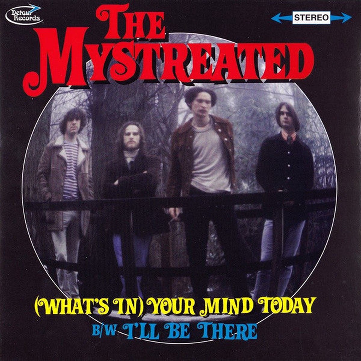 The Mystreated - (Whats In) Your Mind Today Ill Be There (7 Single) - USED