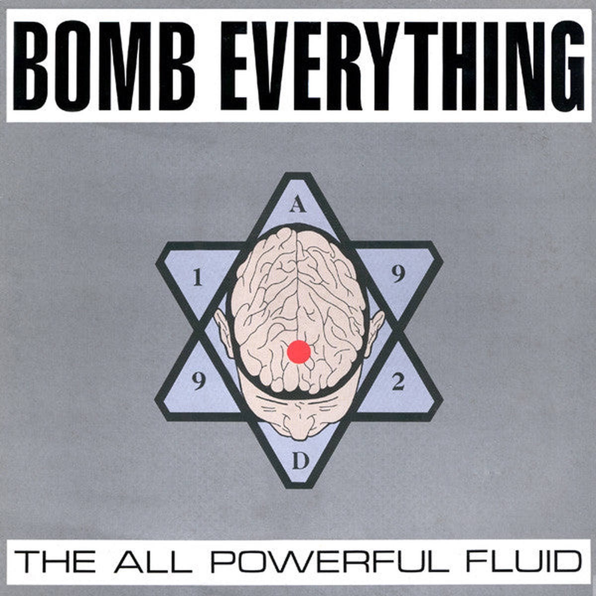 Bomb Everything - The All Powerful Fluid (LP Album) - USED