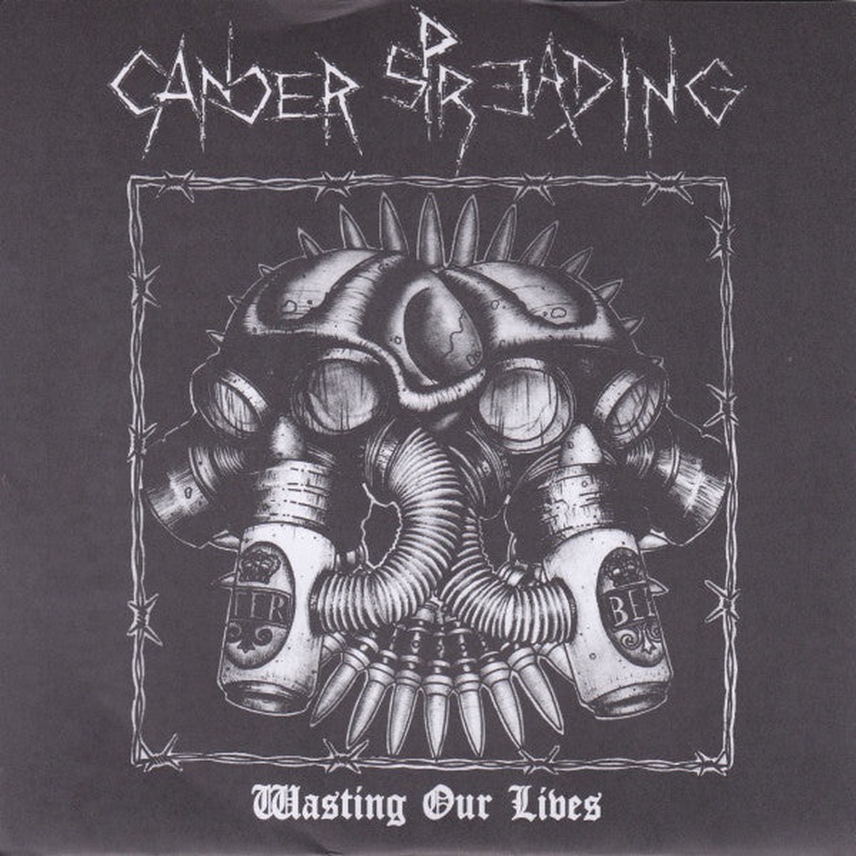 Cancer Spreading Drunkards - Wasting Our Lives Post Nuclear Drunk Warriors (7 EP Ltd) - USED