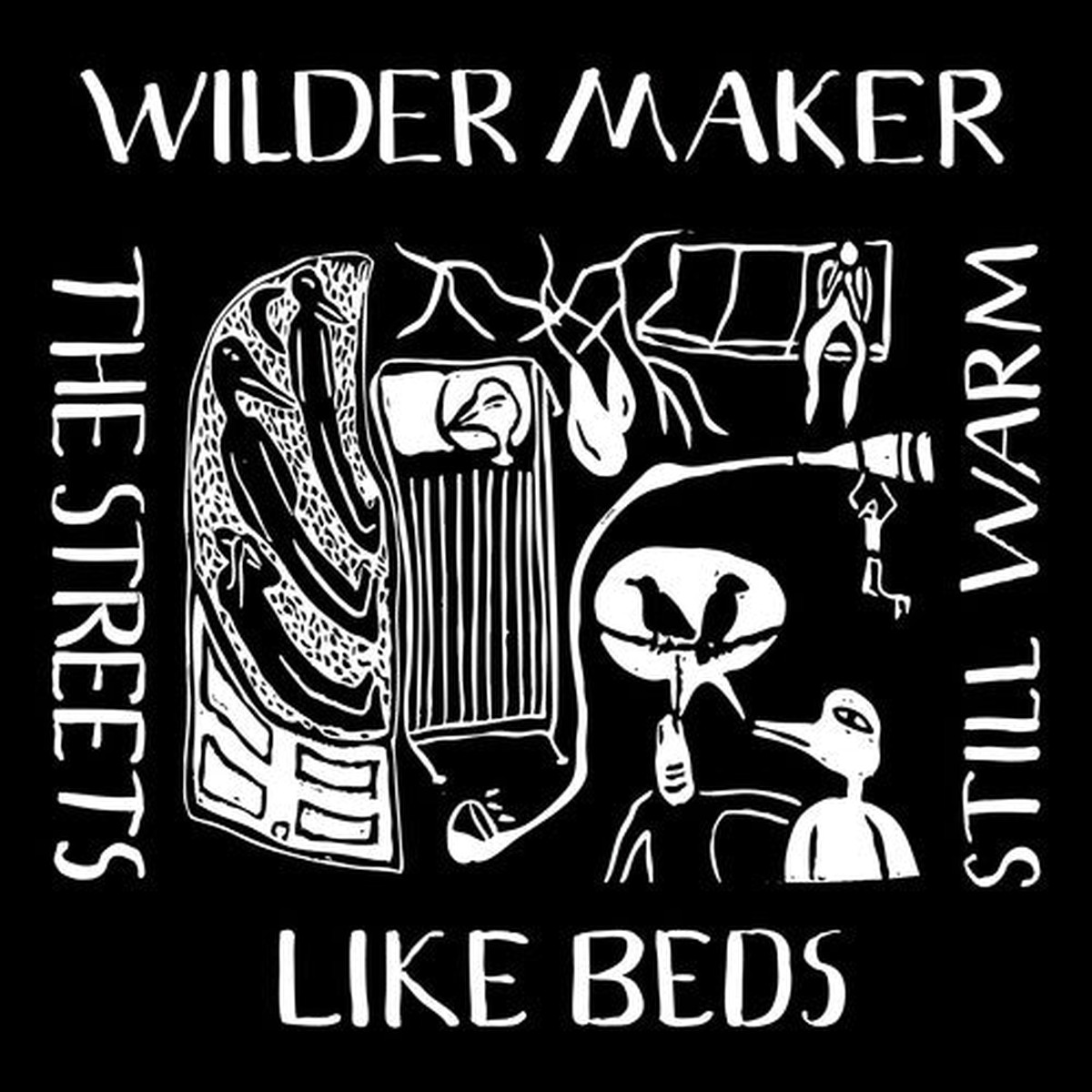 Wilder Maker - The Streets Like Beds Still Warm