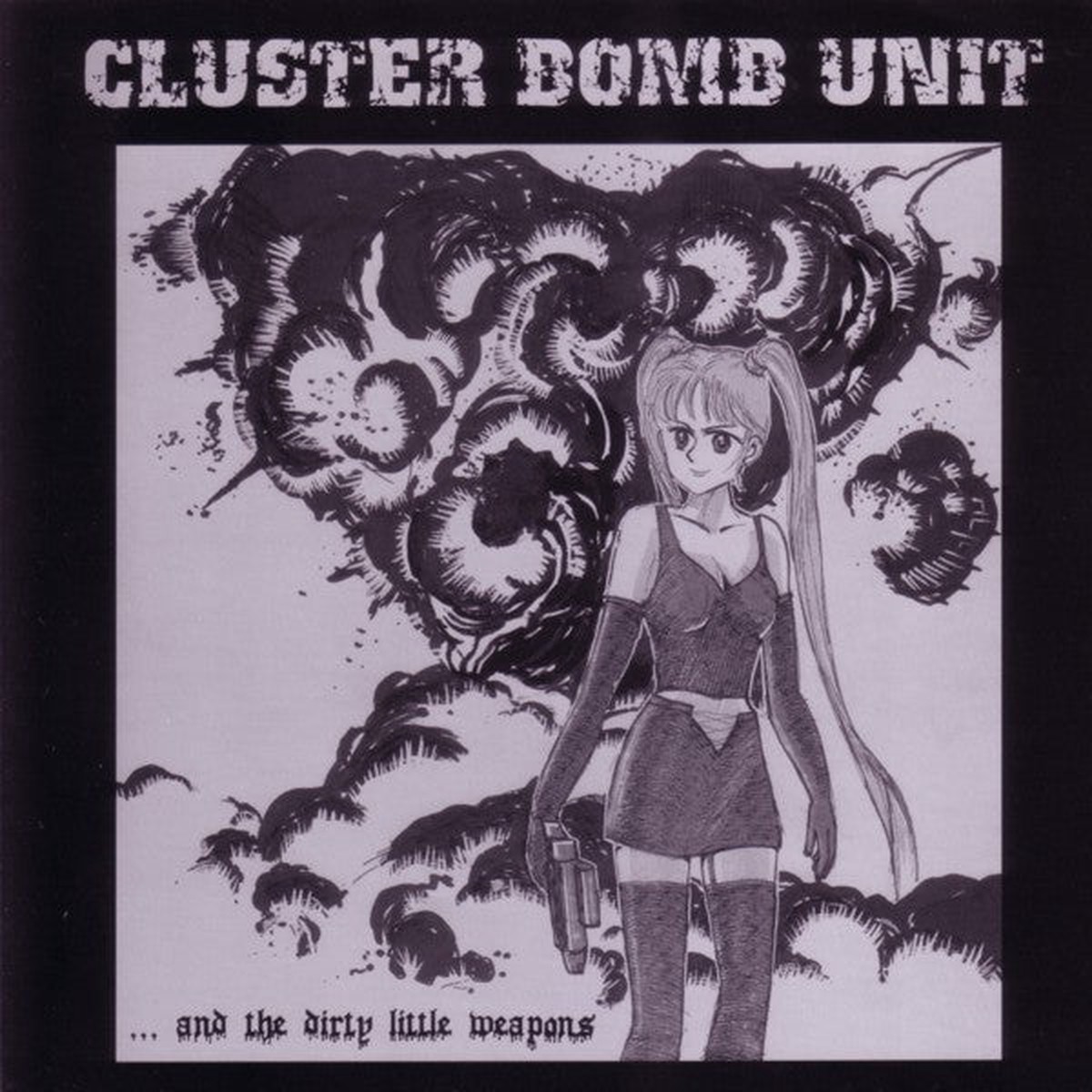 Cluster Bomb Unit - And The Dirty Little Weapons (7 EP Cle) - USED