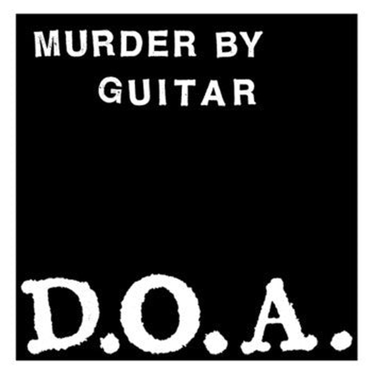 Murder By Guitar - DOA (7 EP Ltd) - NEW