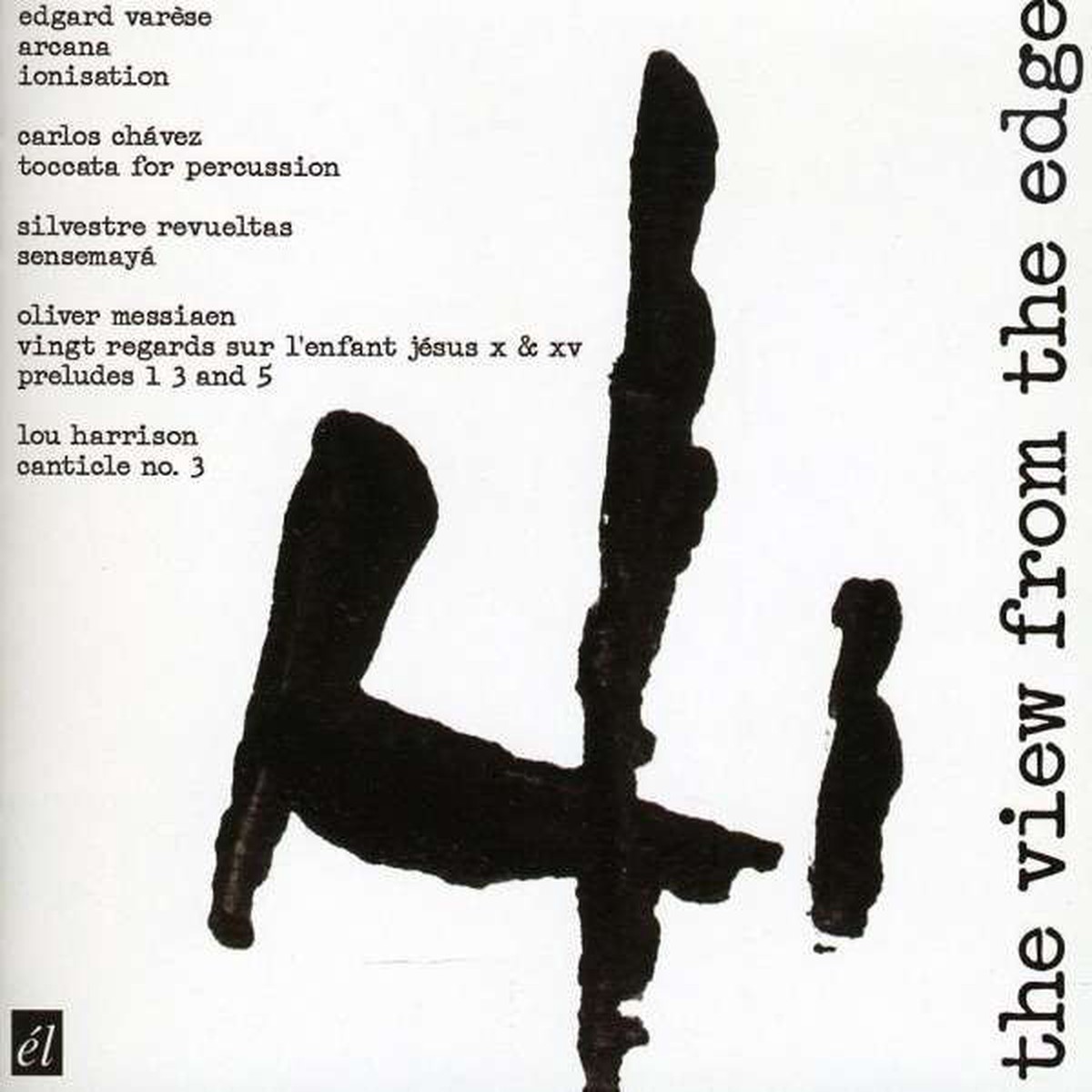Varse Chvez Revueltas Messiaen Harrison - The View From The Edge (CD Comp) - NEW