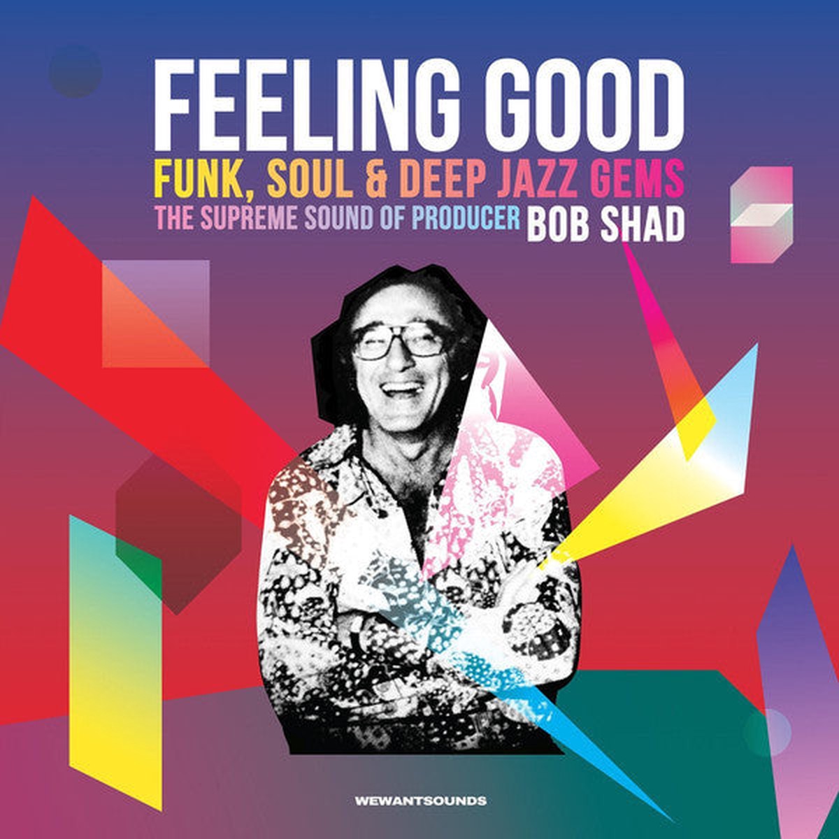 Bob Shad - Feeling Good (Funk Soul Deep Jazz Gems The Supreme Sound Of Producer Bob Shad) (CD Comp) - NEW