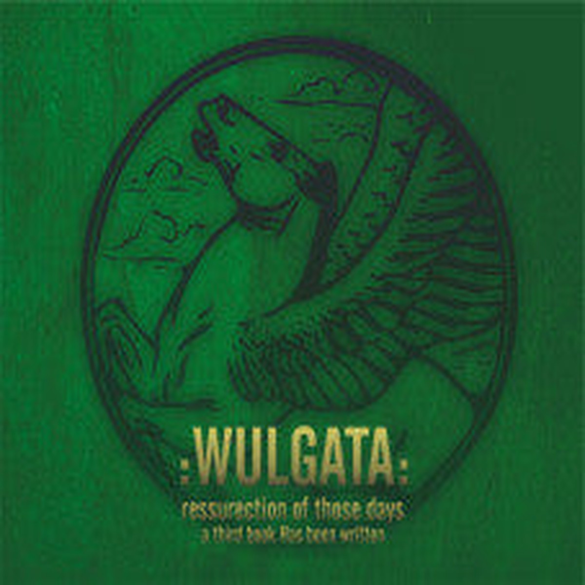 Wulgata - Ressurection Of Those Days A Third Book Has Been Writen (CD Album) - USED