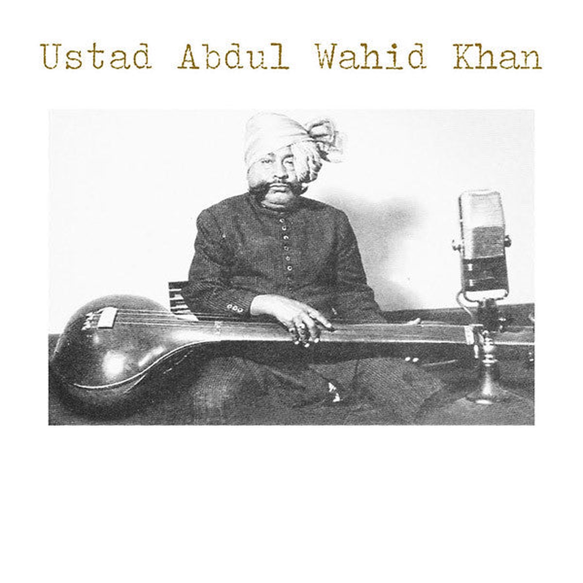 Ustad Abdul Wahid Khan - Ustad Abdul Wahid Khan (LP Album Ltd Num RM) - NEW