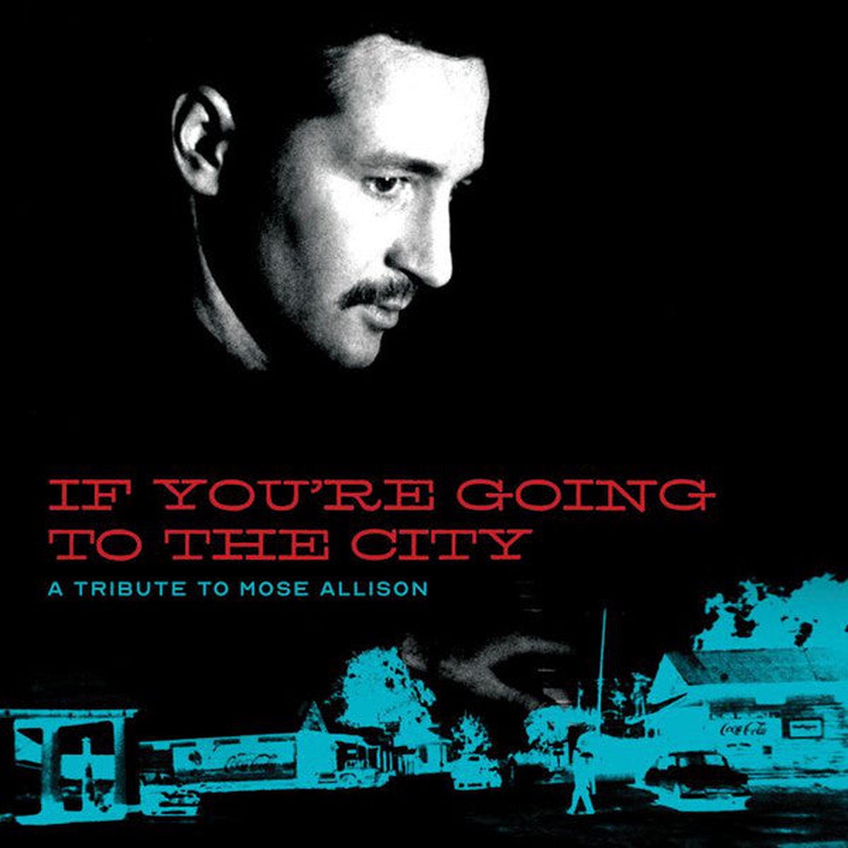 Various - If Youre Going To The City A Tribute To Mose Allison (CD DVD-V) - NEW