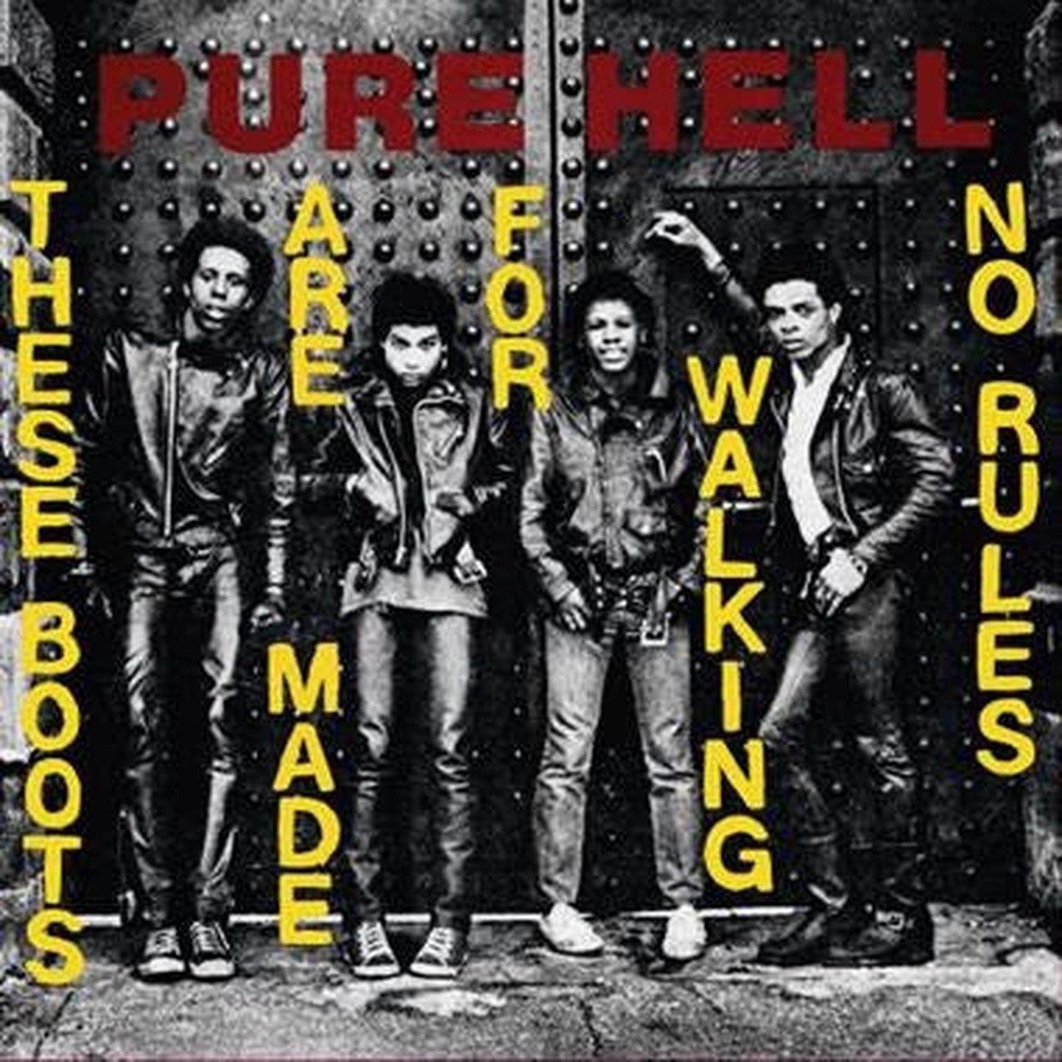 Pure Hell - These Boots Are Made For Walking No Rules (7 Single RE) - NEW