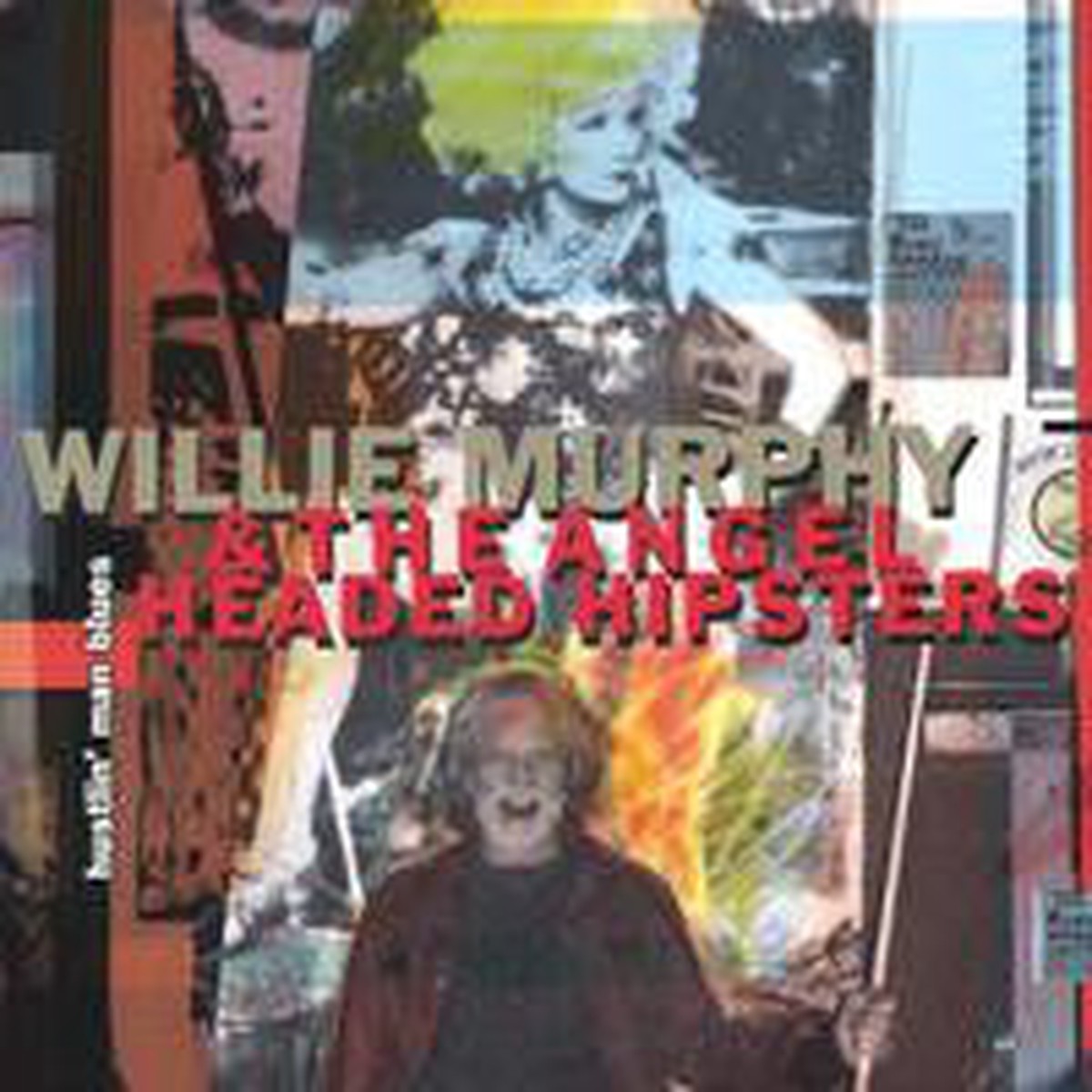 Willie Murphy The Angel Headed Hipsters - Hustlin Man Blues (CD Album) - USED