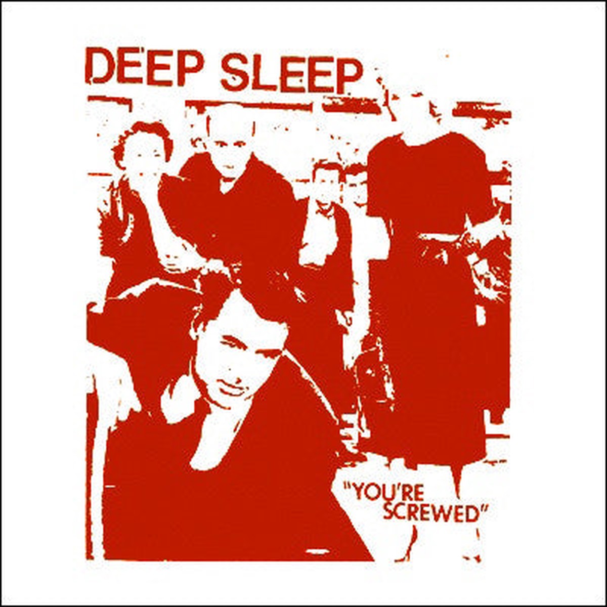 Deep Sleep (3) - Youre Screwed (7 Red) - NEW