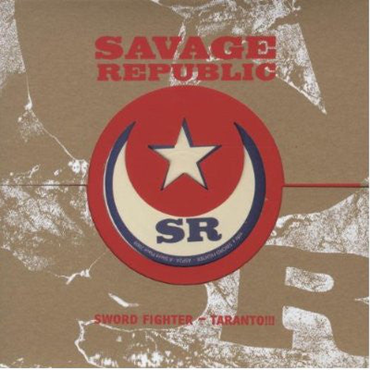 Savage Republic - Sword Fighter - Taranto (7 Ltd) - NEW